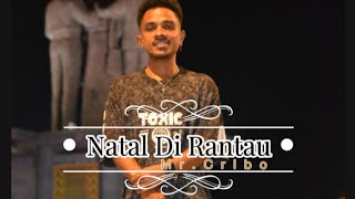 Download lagu Mr.Cribo || Natal Di Rantau || Lagu Natal 2024 (MV) mp3