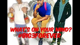 TheBig3 - What's On Your Mind ?