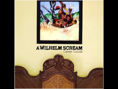A Wilhelm Scream - Career Suicide (Full Album)