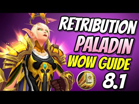 Retribution Paladin PvE Guide 8.1 | Talents & Rotation | World of Warcraft Battle for Azeroth