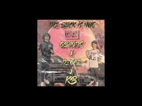 DEUCE x KB x GBANDS- THE BLOCK IS HOT