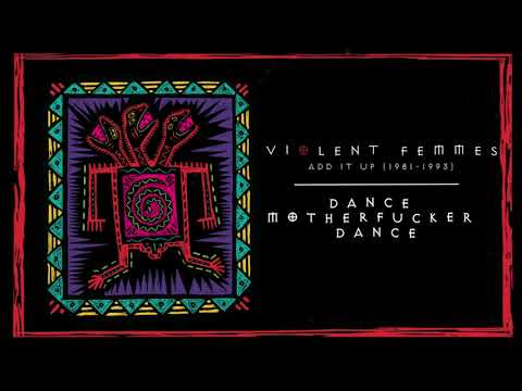 Dance Motherfucker - Violent Femmes