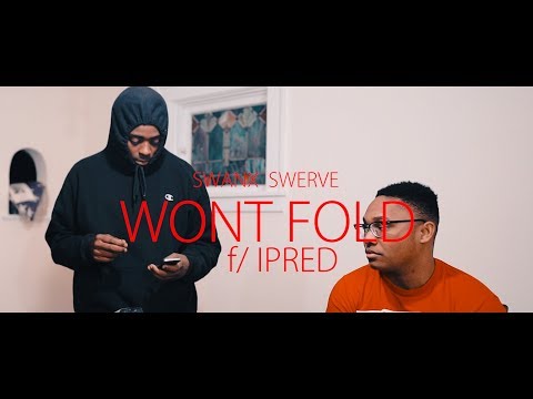 Swanx Swerve x IPred - Wont Fold