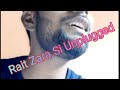 Rait Zara Si Unplugged