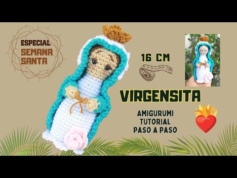 VIRGENCITA AMIGURUMI ✝️Especial Semana Santa🥰💕 Tutorial tejido a crochet