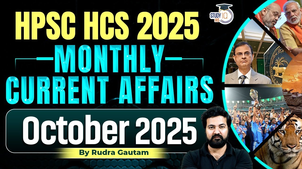 Monthly Current Affairs for HPSC HCS 2025 | October 2025 Current Affairs | By Rudra Sir