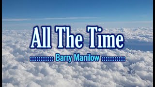 All The Time - Barry Manilow (KARAOKE VERSION)