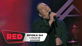 Epoka 94 - U Ndam Në Erresirë