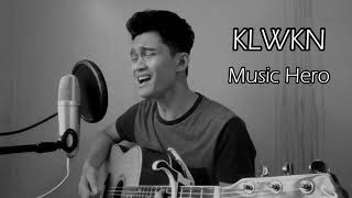 KLWKN -  MUSIC HERO (VINCE COVER)