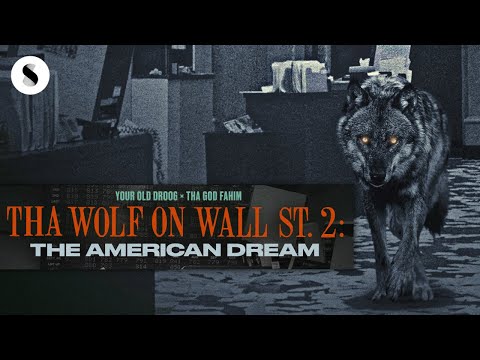 Tha Wolf On Wall St 2: The American Dream by Your Old Droog & Tha God Fahim