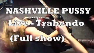 Nashville Pussy - Keep on Fuckin&#39; in Paris (Full Concert) - Live Trabendo / Paris