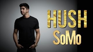 SoMo - Hush (Lyric Video)