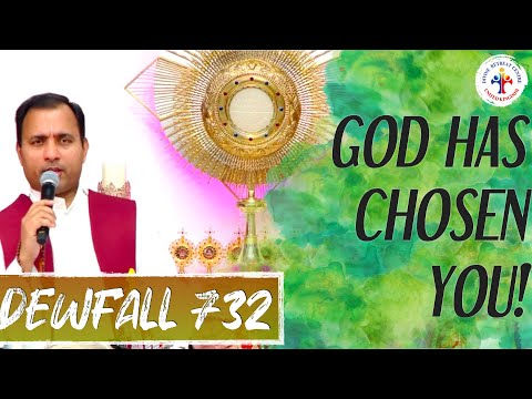 Dewfall 732 - God has chosen you!