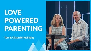 The Power You Need Is Love with Pastor Tom and Chaundel Holladay