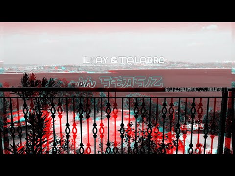 İLKAY AKKAYA  &  TALADRO ~AH SENSİZ~