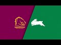 NRL 2024 | Brisbane Broncos v South Sydney Rabbitohs | Full Match Replay | Round 2