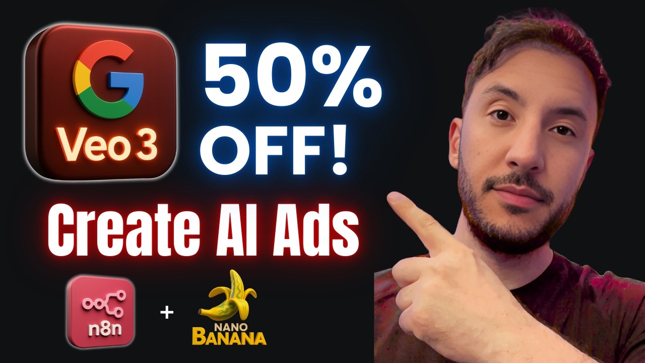How to Use Google Veo3’s 50% OFF Deal (AI Ads with NanoBanana + n8n)