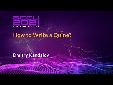 Lightning Talk: How to Write a Quine? - Dmitry Kandalov [ ACCU 2021 ]