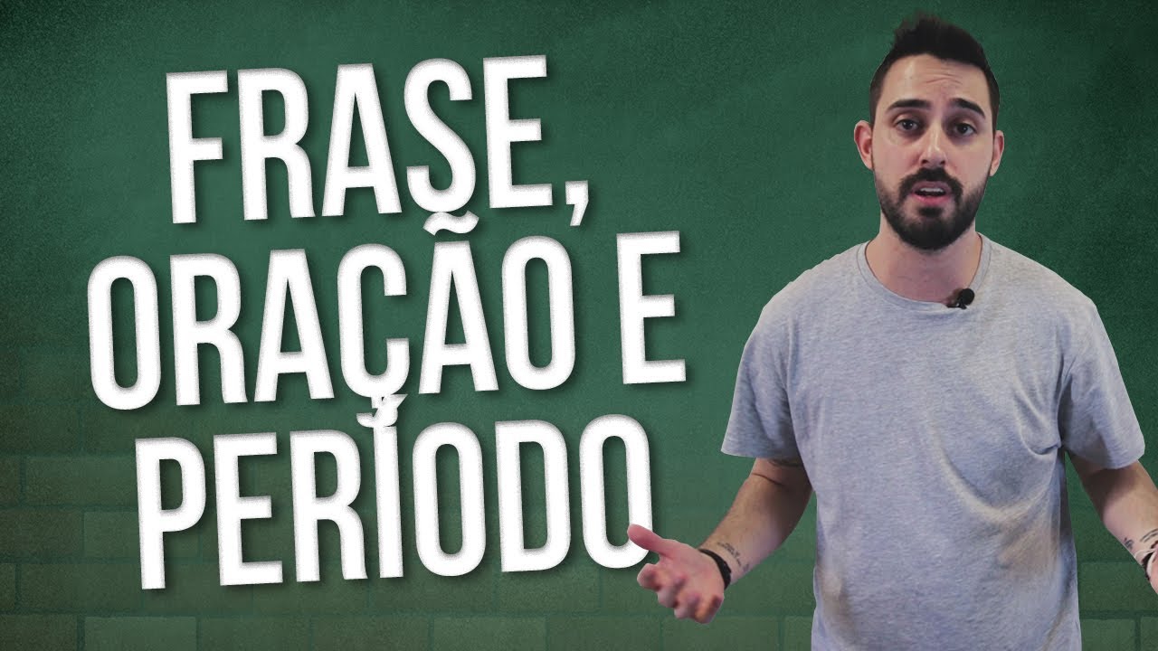 O que são Frases, Orações e Períodos?
