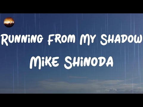 Mike Shinoda - Running From My Shadow (feat. grandson) (Lyrics)
