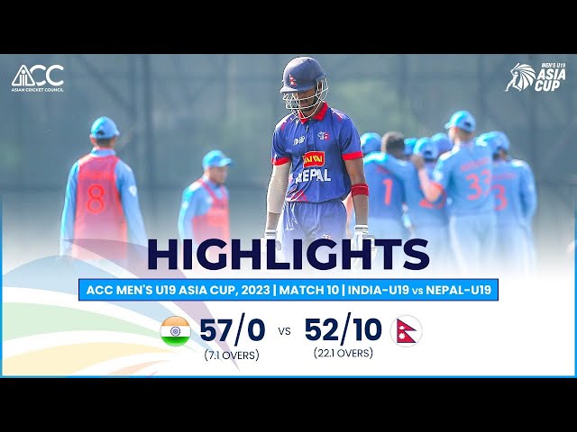 ACC Men’s U19 Asia Cup | India-U19 vs Nepal-U19 | Highlights