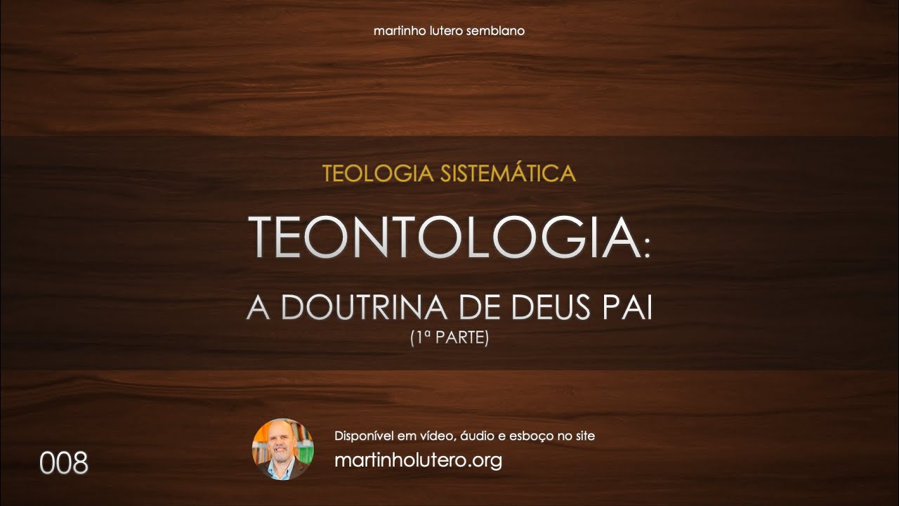 Teologia Sistemática: Teontologia (Aula 1)