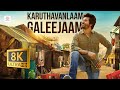 Karuthavanlaam Galeejaam 8K 4K Video Song Velaikkaran Sivakarthikeyan Anirudh Ravichander