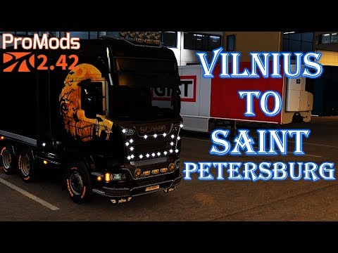 ProMods 2.42 Vilnius to Saint Petersburg | Scania S | Euro Truck Simulator 2 (Chillstep Timelapse)