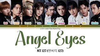 Download lagu NCT 127 (엔시티 127) ㅡ 'Angel Eyes' Color Coded Lyrics Han|Rom|Eng @lynlyna0495 mp3
