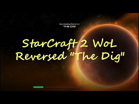 StarCraft 2 WoL Reversed "The Dig"