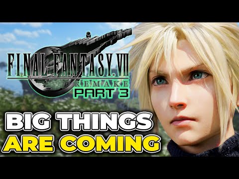 Final Fantasy 7 Remake Part 3 Reveal Soft CONFIRMED for 2026 But KH4...