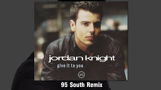 Give It to You (95 South Remix)