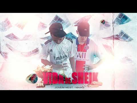 Maike "VIDA DE SHEIK" Feat Jovem Nest (Prod. Fesant)