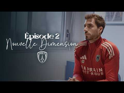Paris FC, THE SERIES: A UNIQUE and EXCEPTIONAL Immersion | Episode 2: A NEW DIMENSION