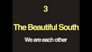 The Beautiful South - We are each other