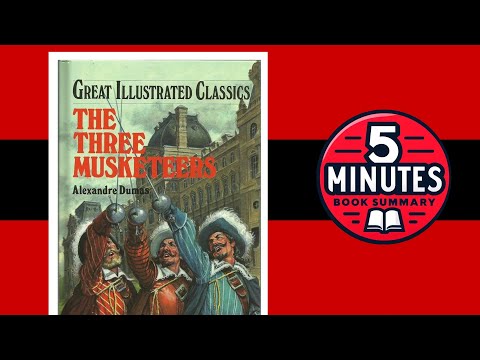 The Three Musketeers by Alexandre Dumas | 5 Minute Book Summary