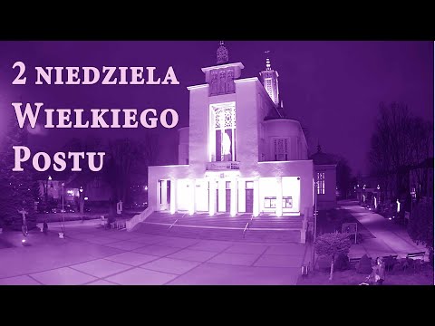 13.03 g.18:00  2.  Niedziela Wielkiego Postu | Msza na żywo | NIEPOKALANÓW - Bazylika