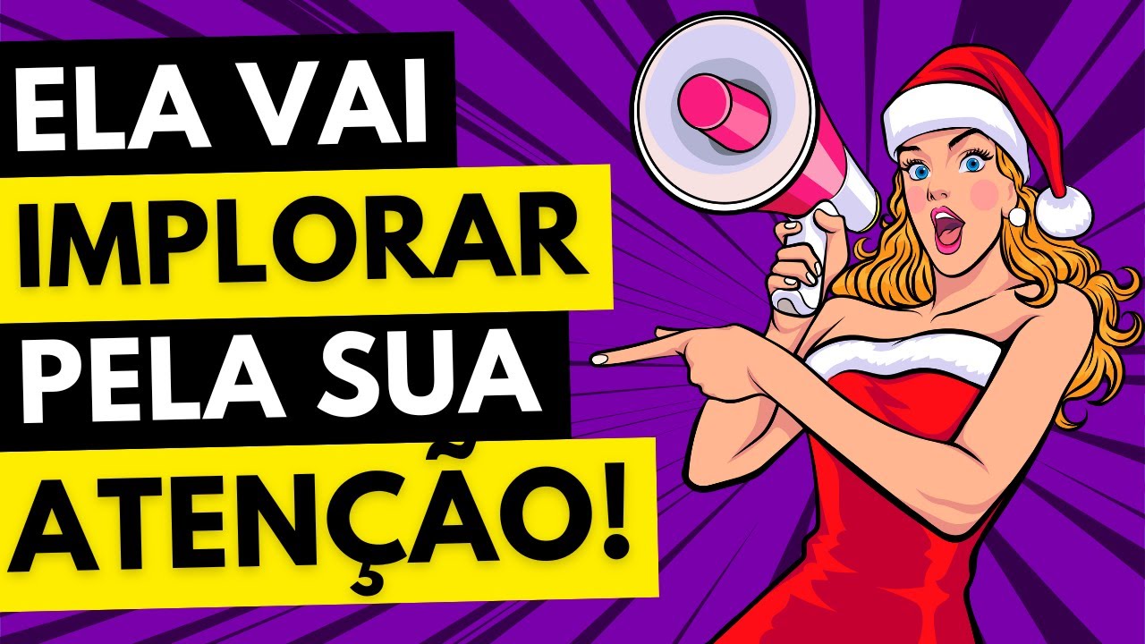 A MULHER vai SENTIR SUA FALTA e IMPLORAR pela sua ATENÇÃO!