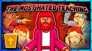 The Most Hated of All Jesus' Teachings