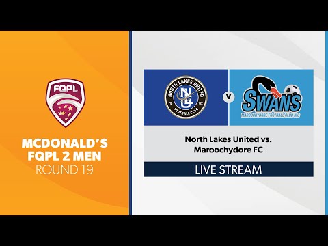 McDonald's FQPL 2 Men R19 - North Lakes United vs. Maroochydore FC