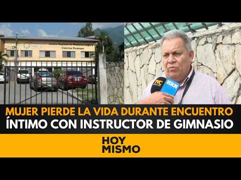 Mujer pierde la vida durante encuentro sexual con instructor de gimnasio