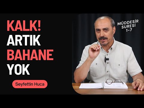 Müddesir Suresi 1-7. Ayetler - Seyfettin Huca - Tefsir&Yorum B05
