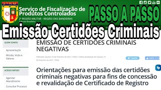 EMISSÃO DE CERTIDÕES CRIMINAIS PARA CONCESSÃO OU RENOVAR DE CR/CAC - PASSO A PASSO.