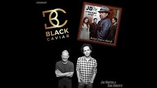 'Better Find A Church' JD &amp; The Straight Shot remix (Black Caviar) - Jim Norton &amp; Sam Roberts