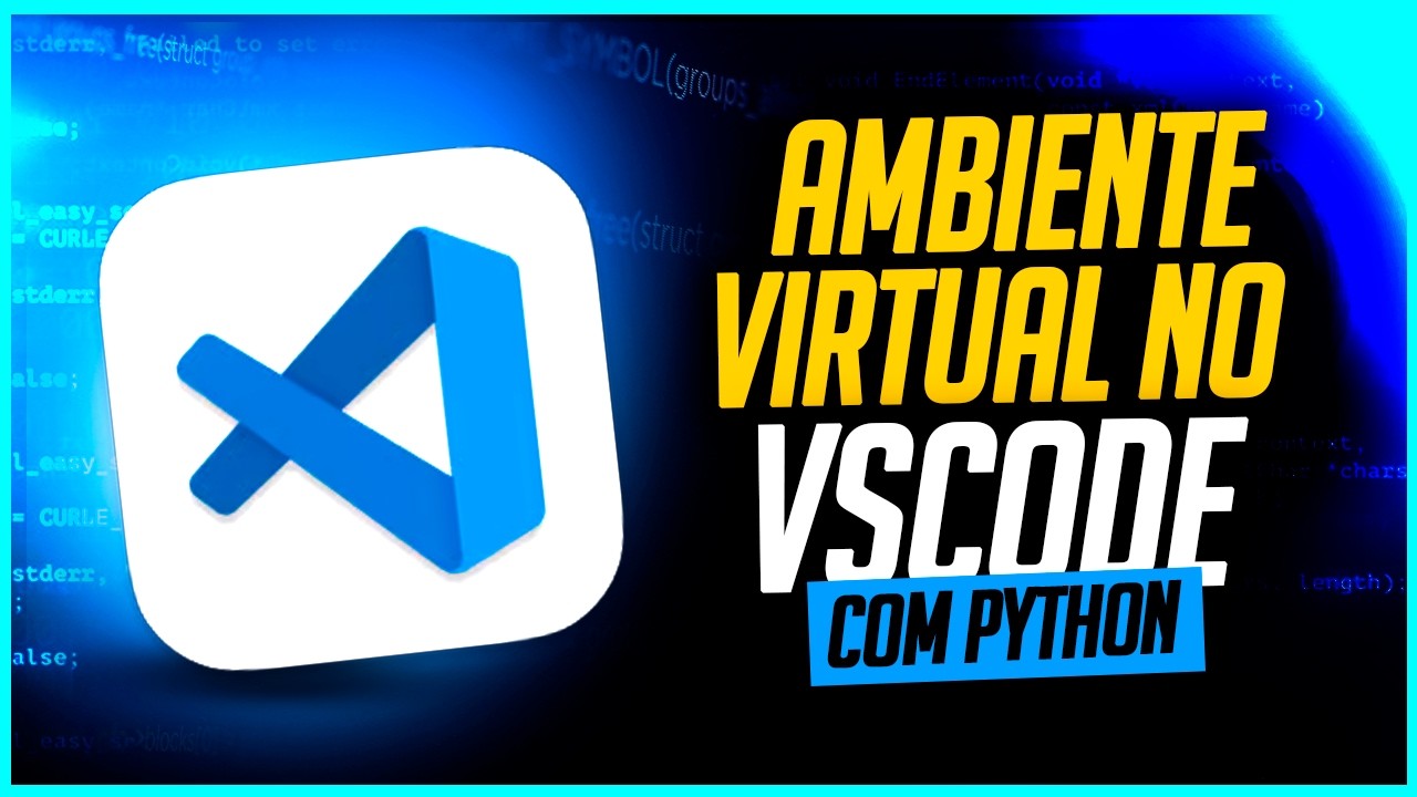 Ambiente Virtual no VSCode com Python - Tutorial Completo
