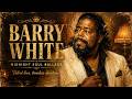 Barry White | Vintage Love Ballads (1975–1982): Midnight Soul Romance