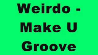 Weirdo - Make U Groove (Tinrib Records)