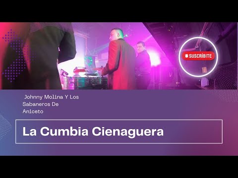 🥁La Cumbia Cienaguera - Johnny Molina Y Los Sabaneros De Aniceto EN VIVO