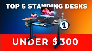✅Top 5 Best Standing Desks Under $300 (2026) – Budget Picks That Actually Last!