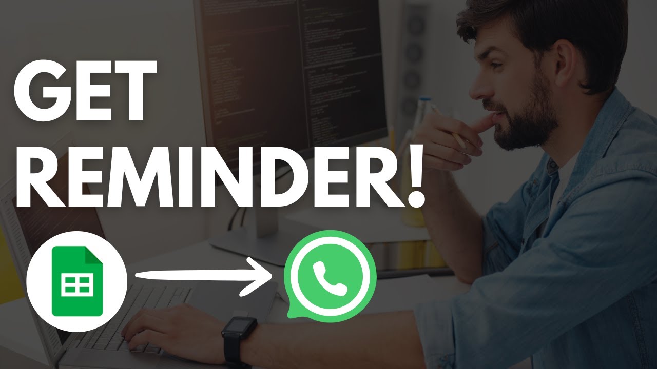 How to Send Google Sheets Reminders to WhatsApp | Step-by-Step Guide